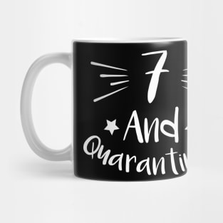 7 And Quarantined Mug